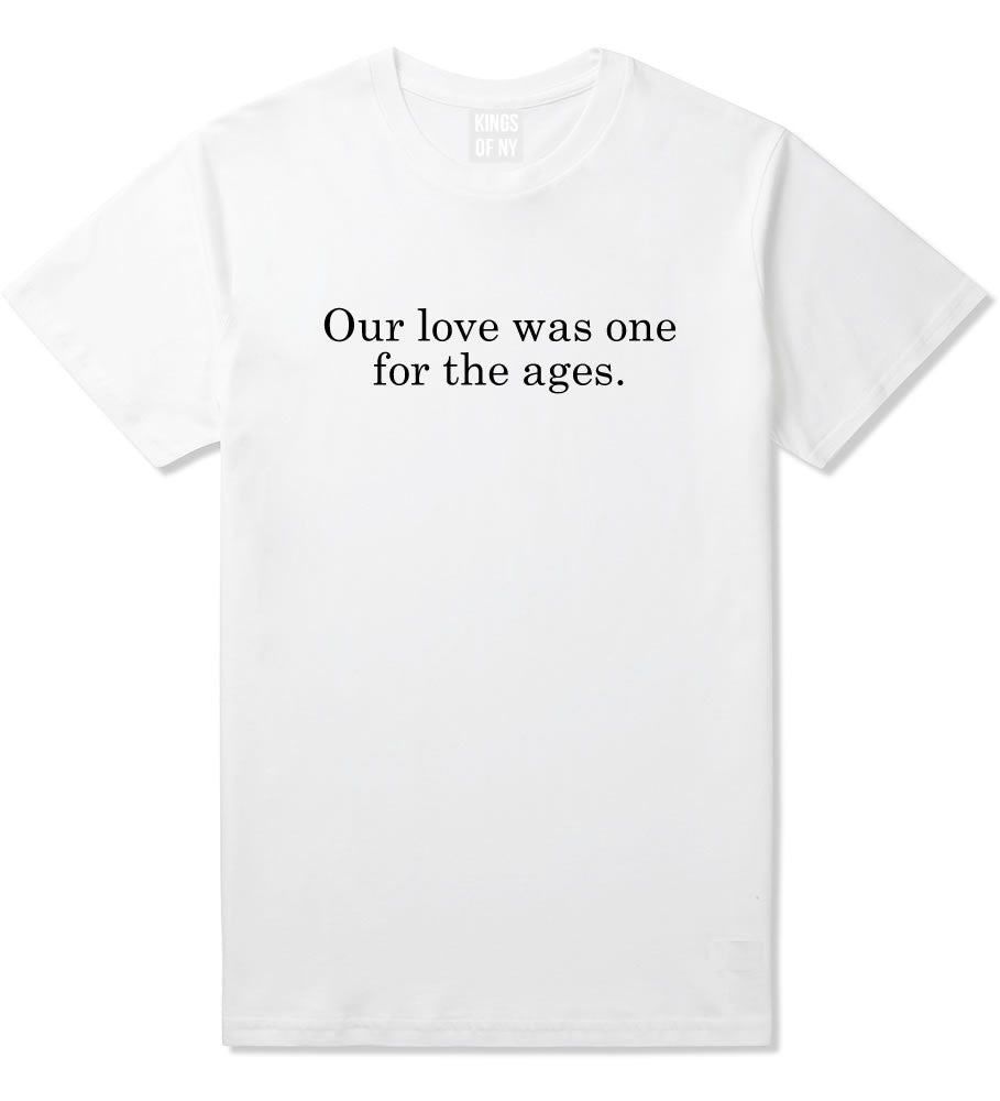 Our Love Quote T-Shirt in White
