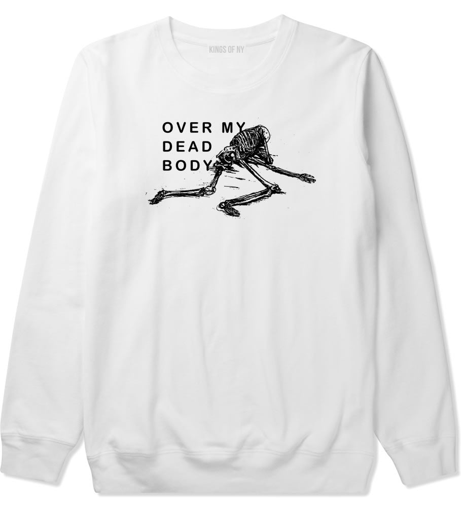 Over My Dead Body Skeleton Crewneck Sweatshirt