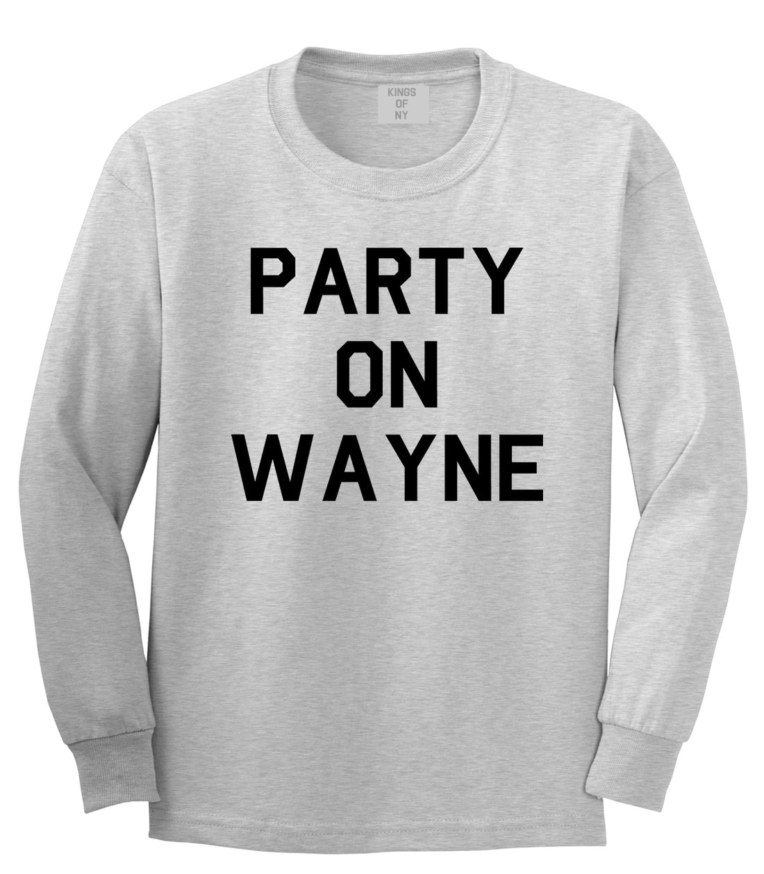 Party On Wayne Mens Long Sleeve T-Shirt Grey