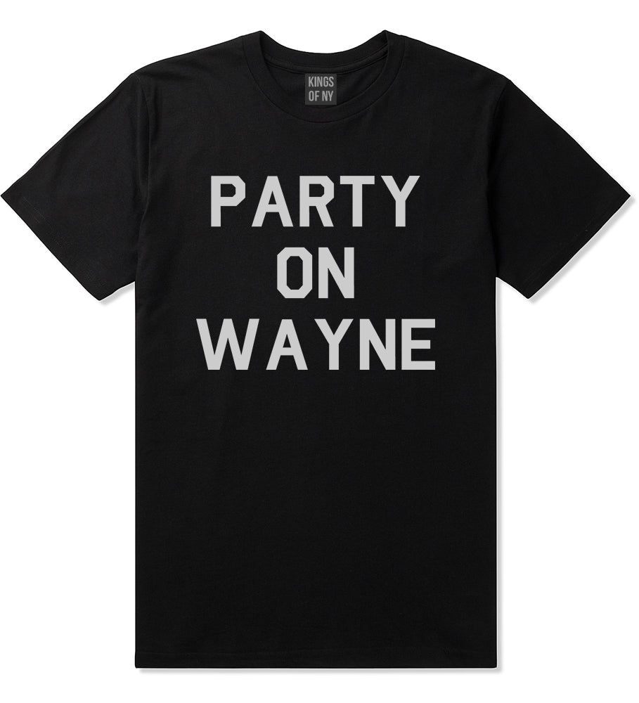 Party On Wayne Mens T-Shirt Black