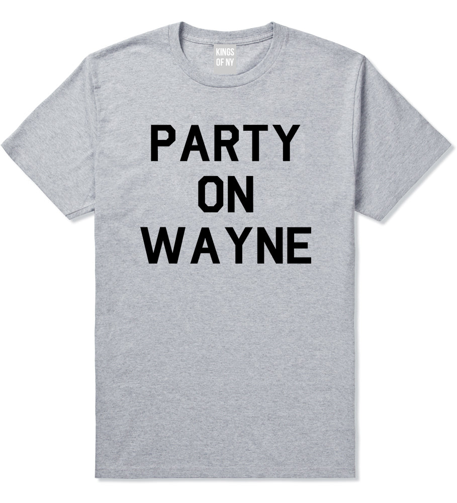 Party On Wayne Mens T-Shirt Grey