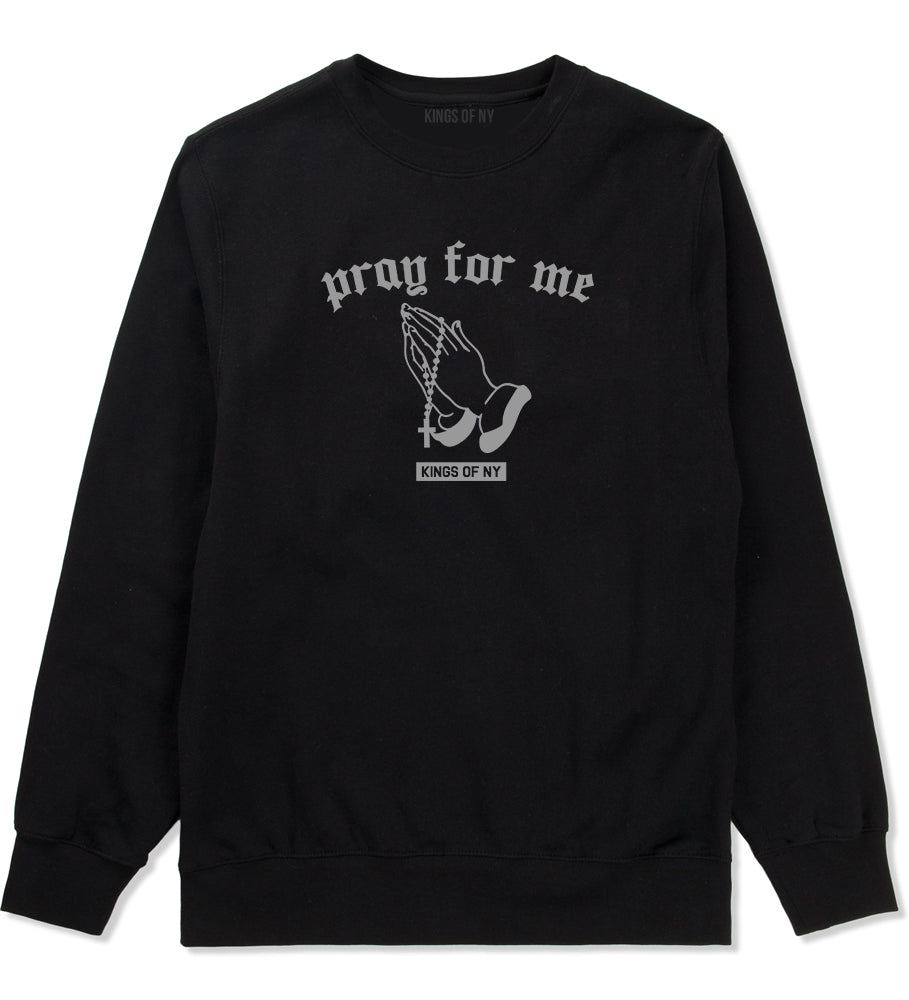Pray For Me Mens Crewneck Sweatshirt Black by Kings Of NY