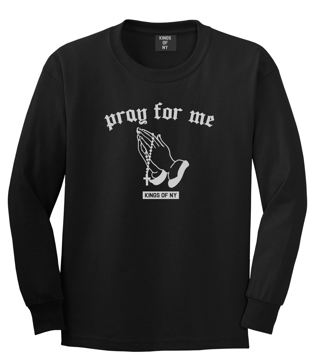 Pray For Me Mens Long Sleeve T-Shirt Black by Kings Of NY