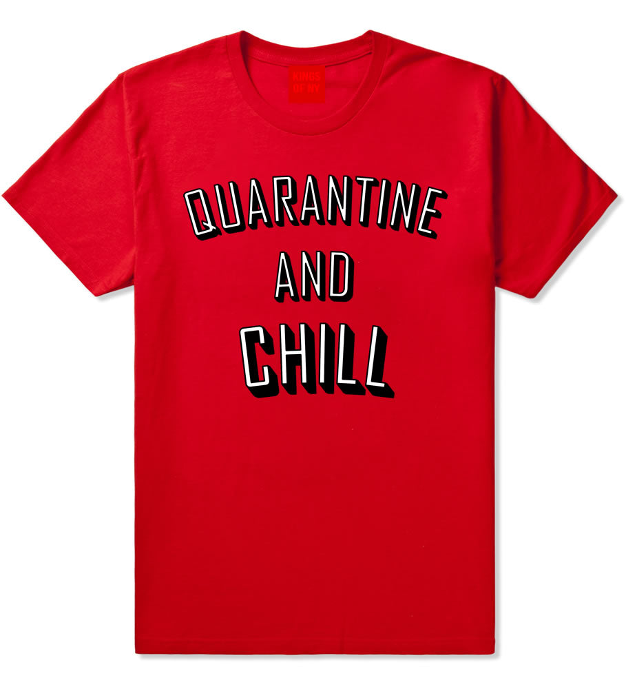 Quarantine And Chill Funny Meme T-Shirt Red