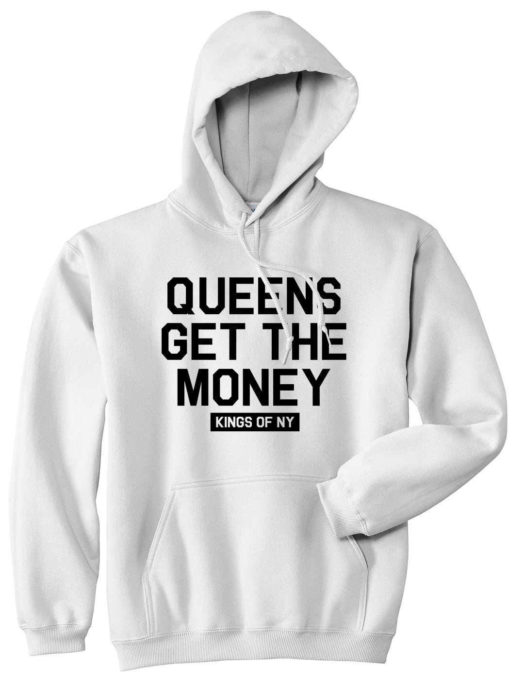 Queens Get The Money Mens Pullover Hoodie White by Kings Of NY
