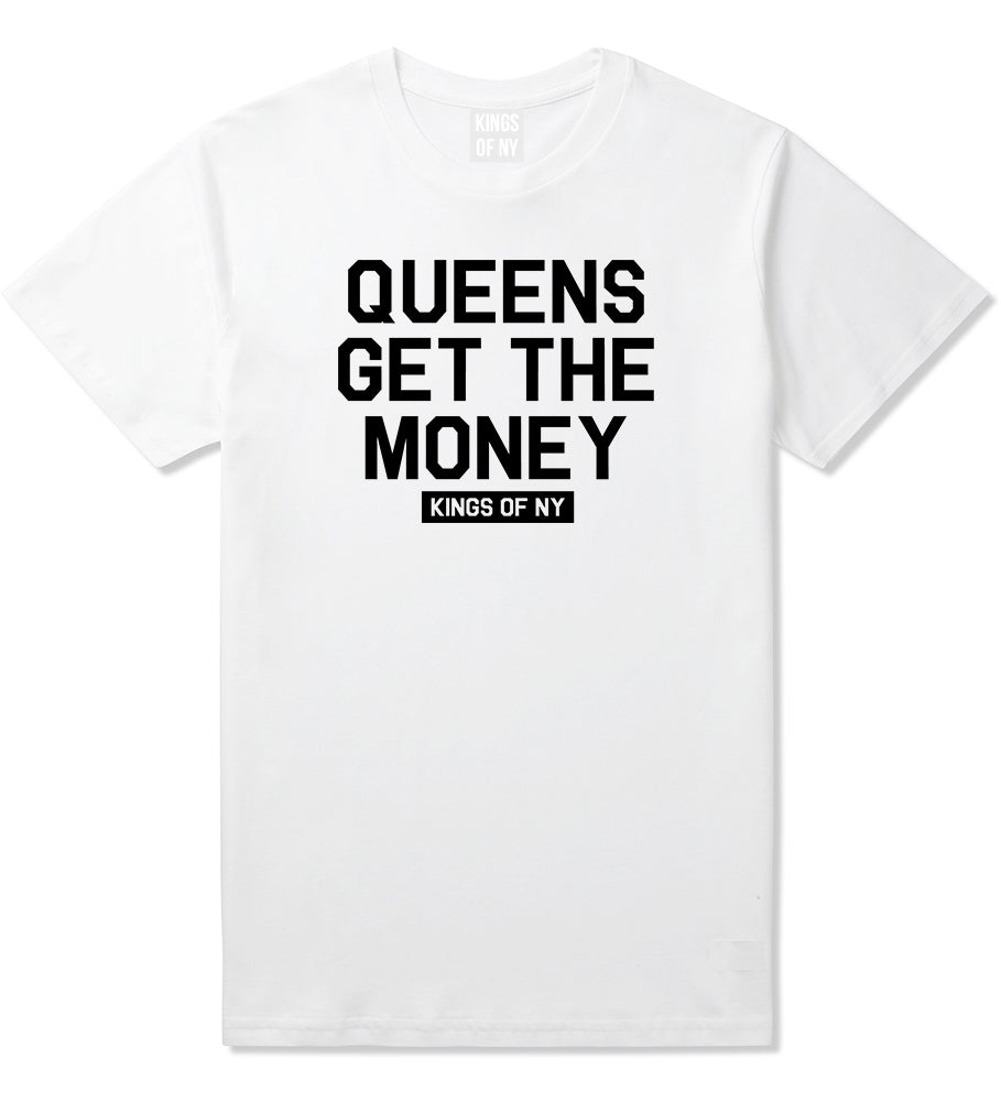 Queens Get The Money Mens T-Shirt White by Kings Of NY