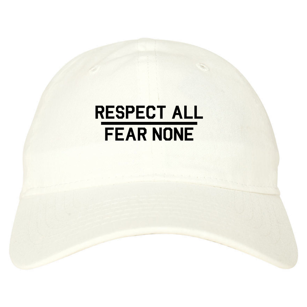 Respect All Fear None Mens Dad Hat Baseball Cap White