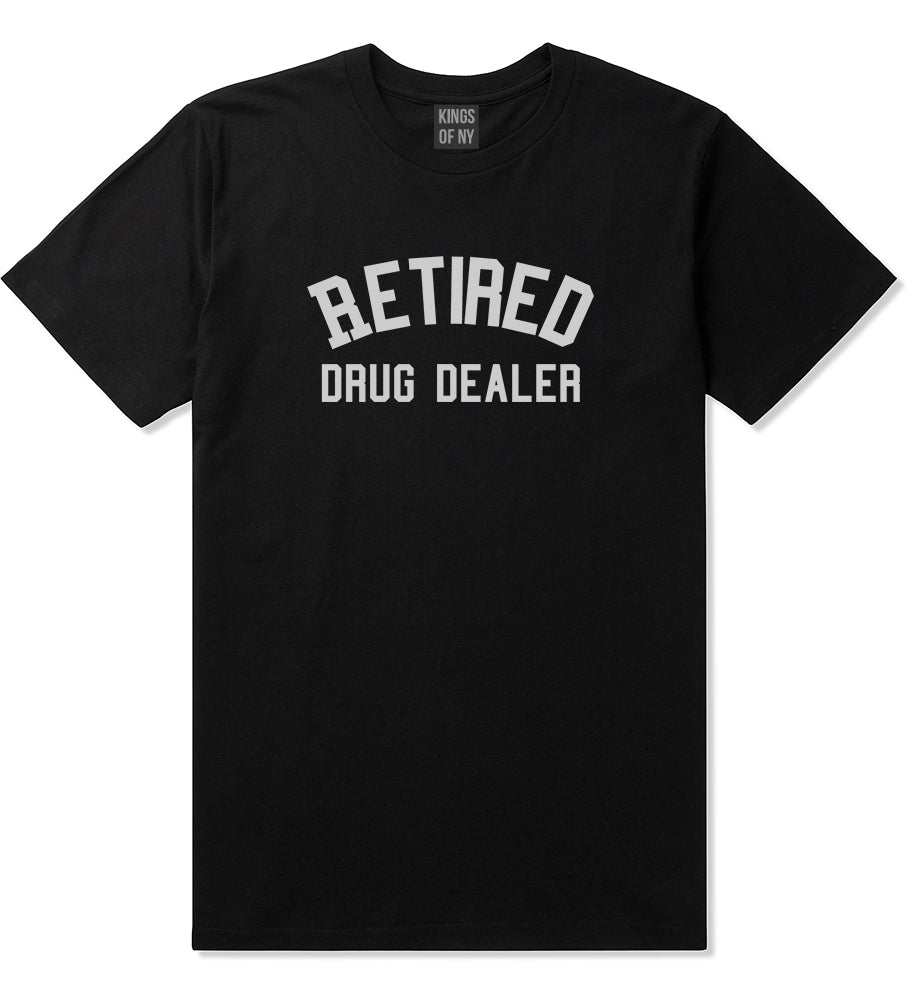 Retired_Drug_Dealer Mens Black T-Shirt by Kings Of NY