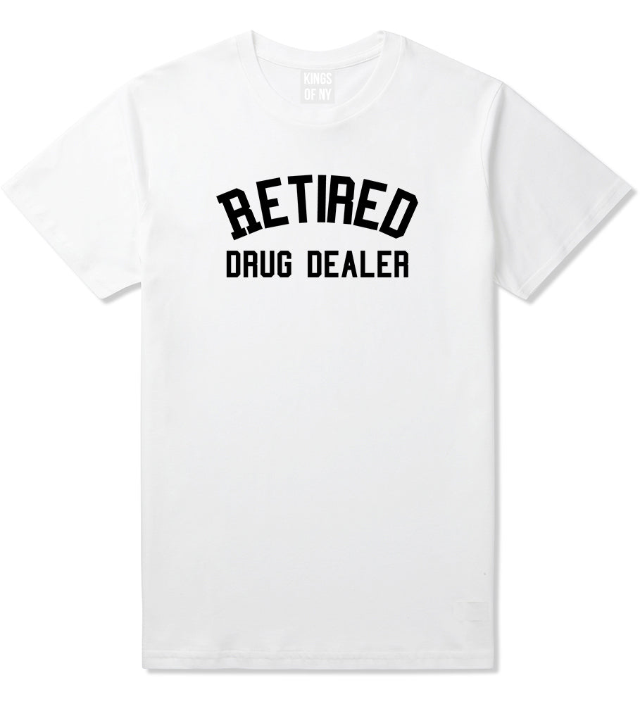 Retired_Drug_Dealer Mens White T-Shirt by Kings Of NY