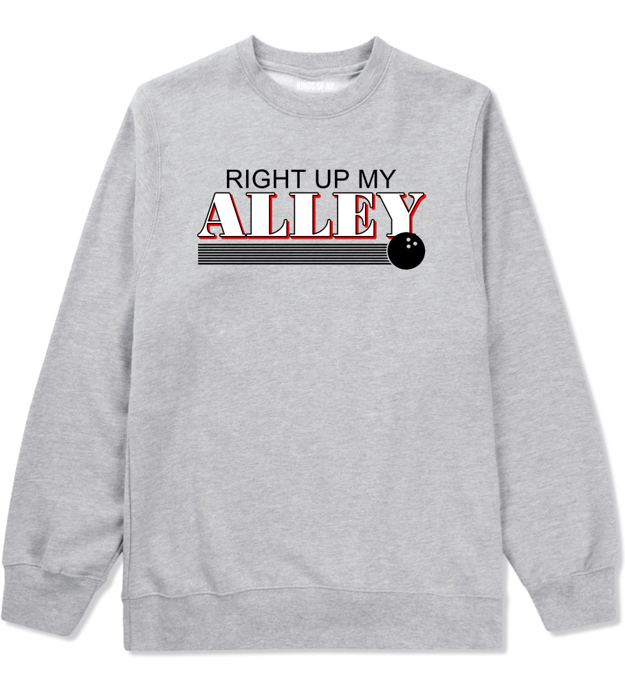 Right Up My Alley Bowling Ball Mens Crewneck Sweatshirt Grey