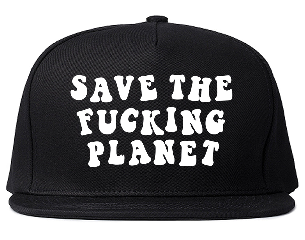 Save The Fucking Planet Mens Snapback Hat Black
