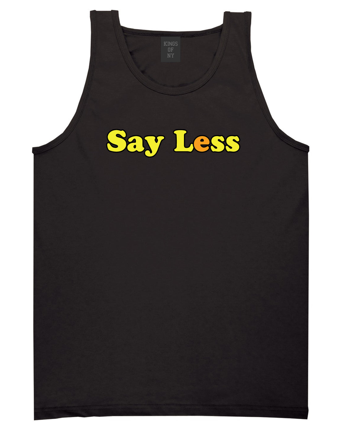 Say Less Mens Tank Top Shirt Black