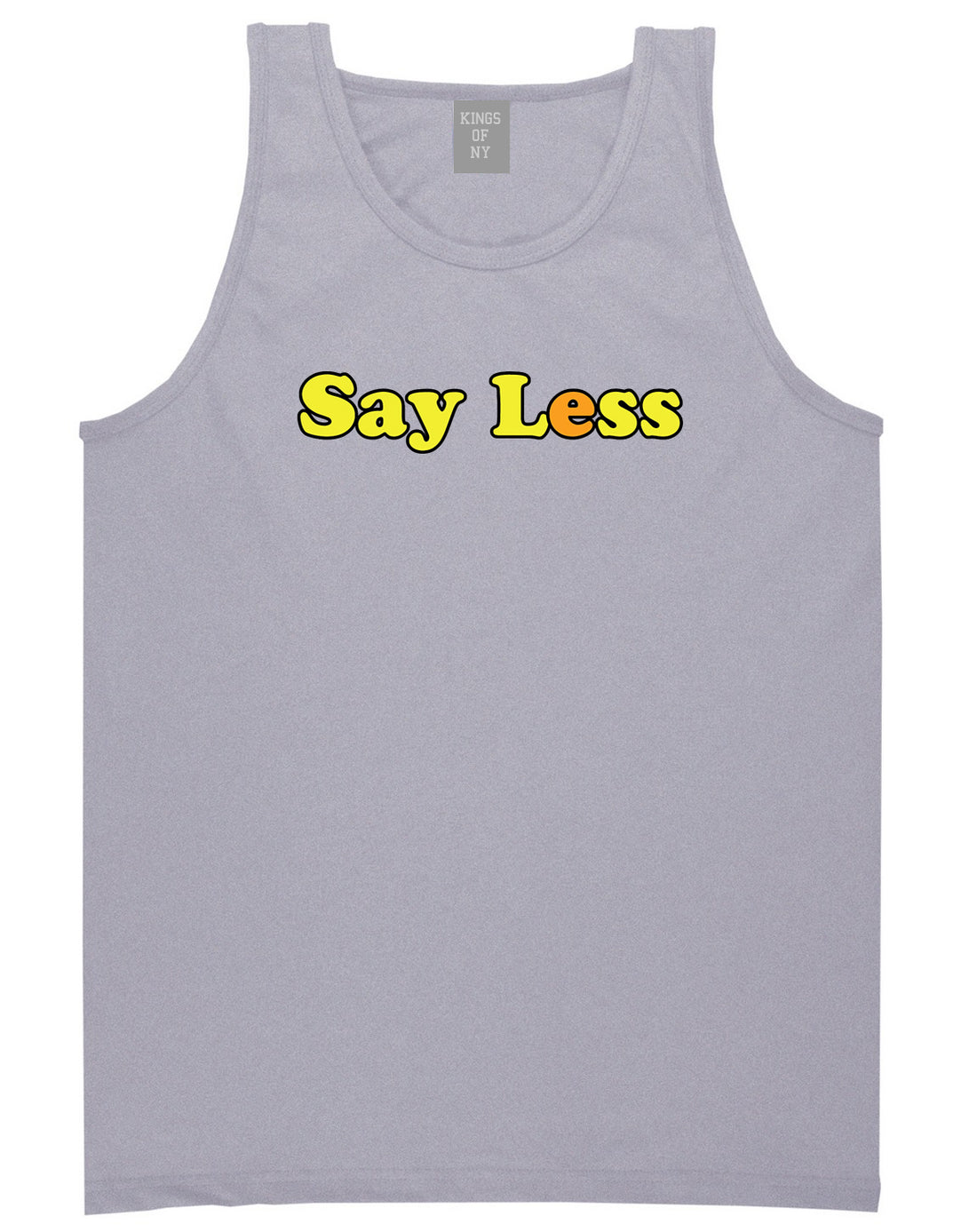Say Less Mens Tank Top Shirt Grey