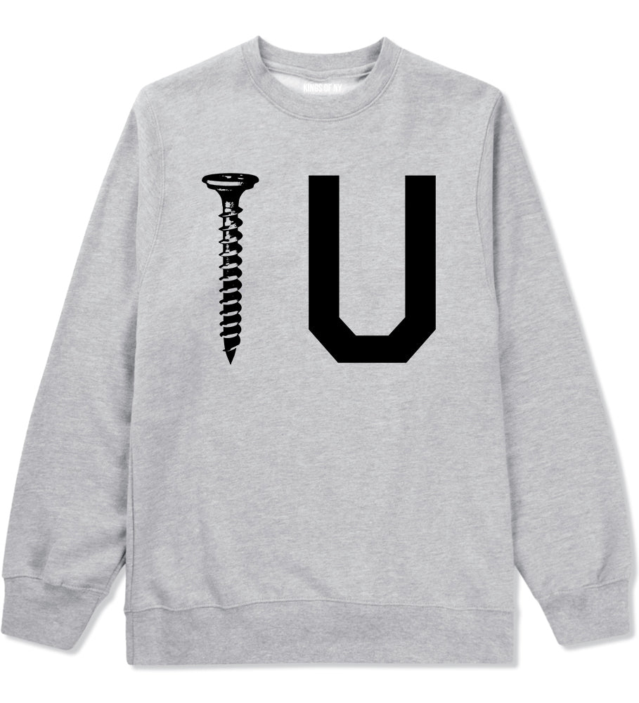 Screw U Funny Mens Crewneck Sweatshirt Grey