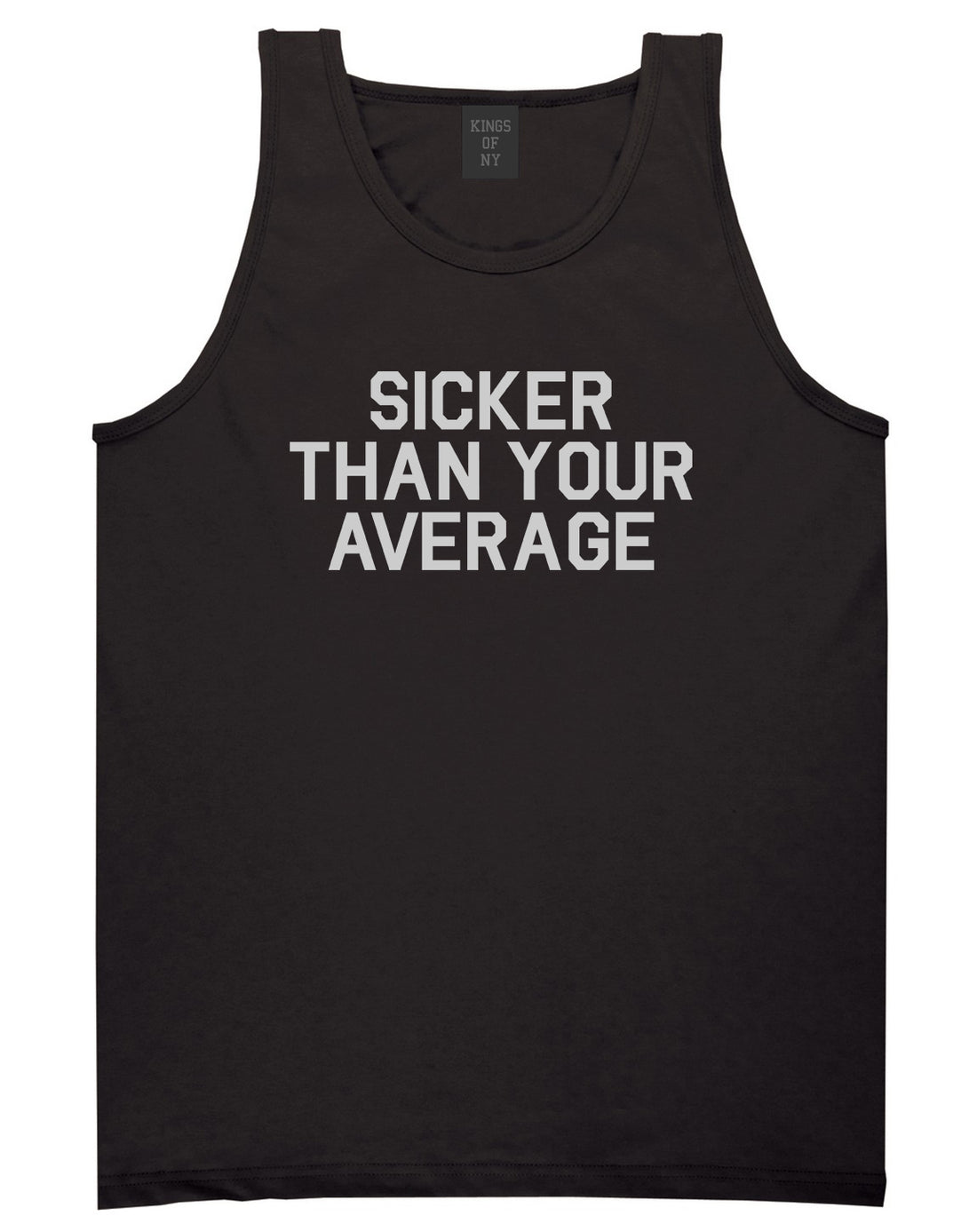 Sicker Than Your Average Tank Top Shirt in Black