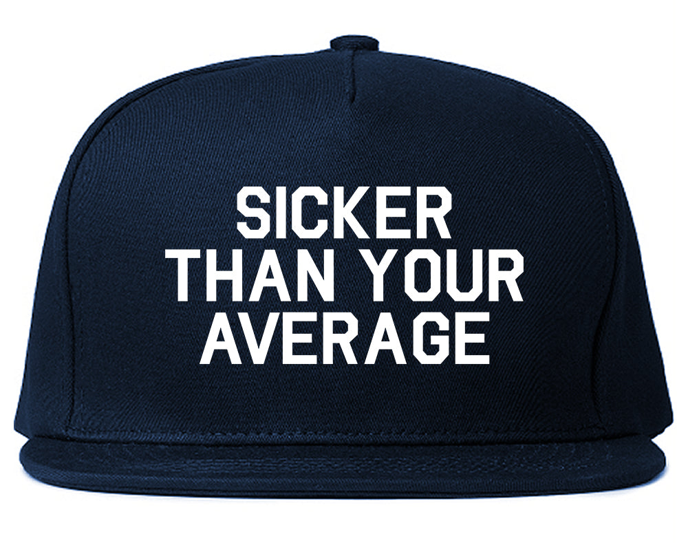 Sicker Than Your Average Navy Blue Snapback Hat