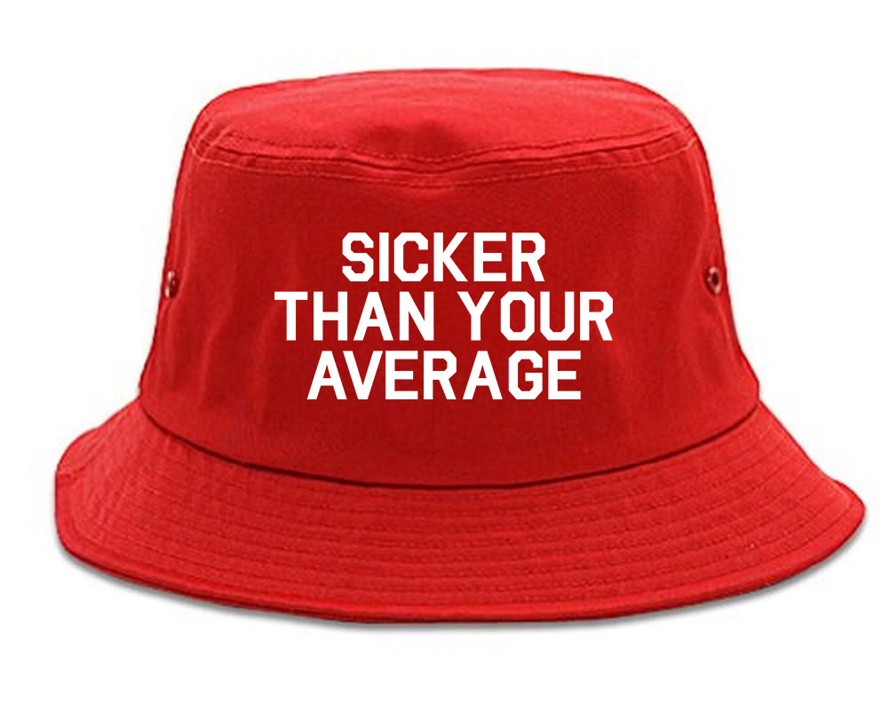 Sicker Than Your Average Red Bucket Hat