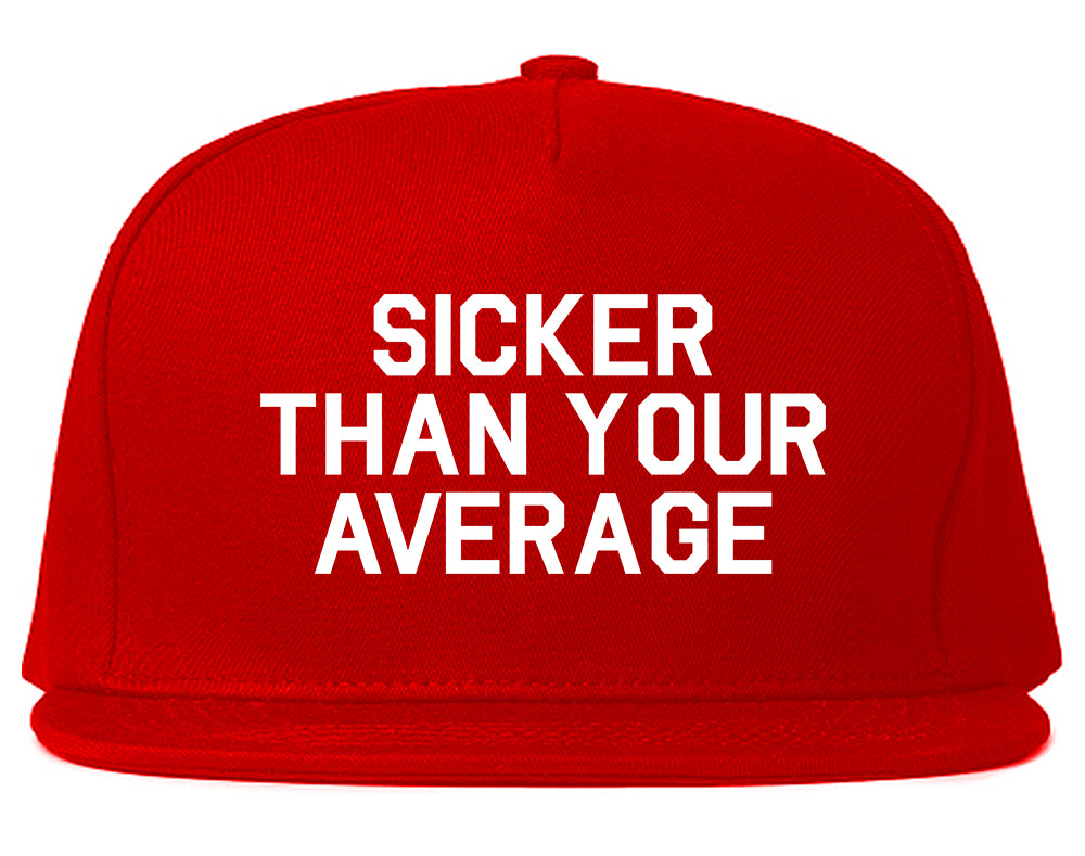 Sicker Than Your Average Red Snapback Hat
