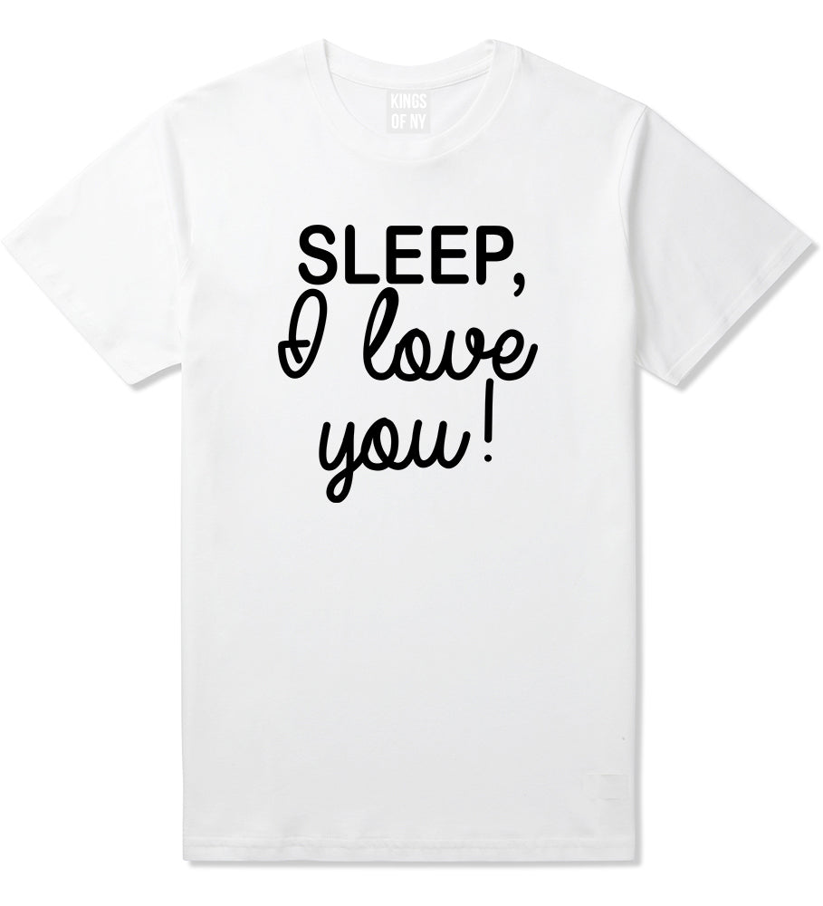 Sleep I Love You Funny Tired Mens T Shirt White