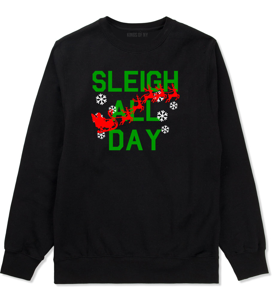 Sleigh All Day Christmas Black Mens Crewneck Sweatshirt