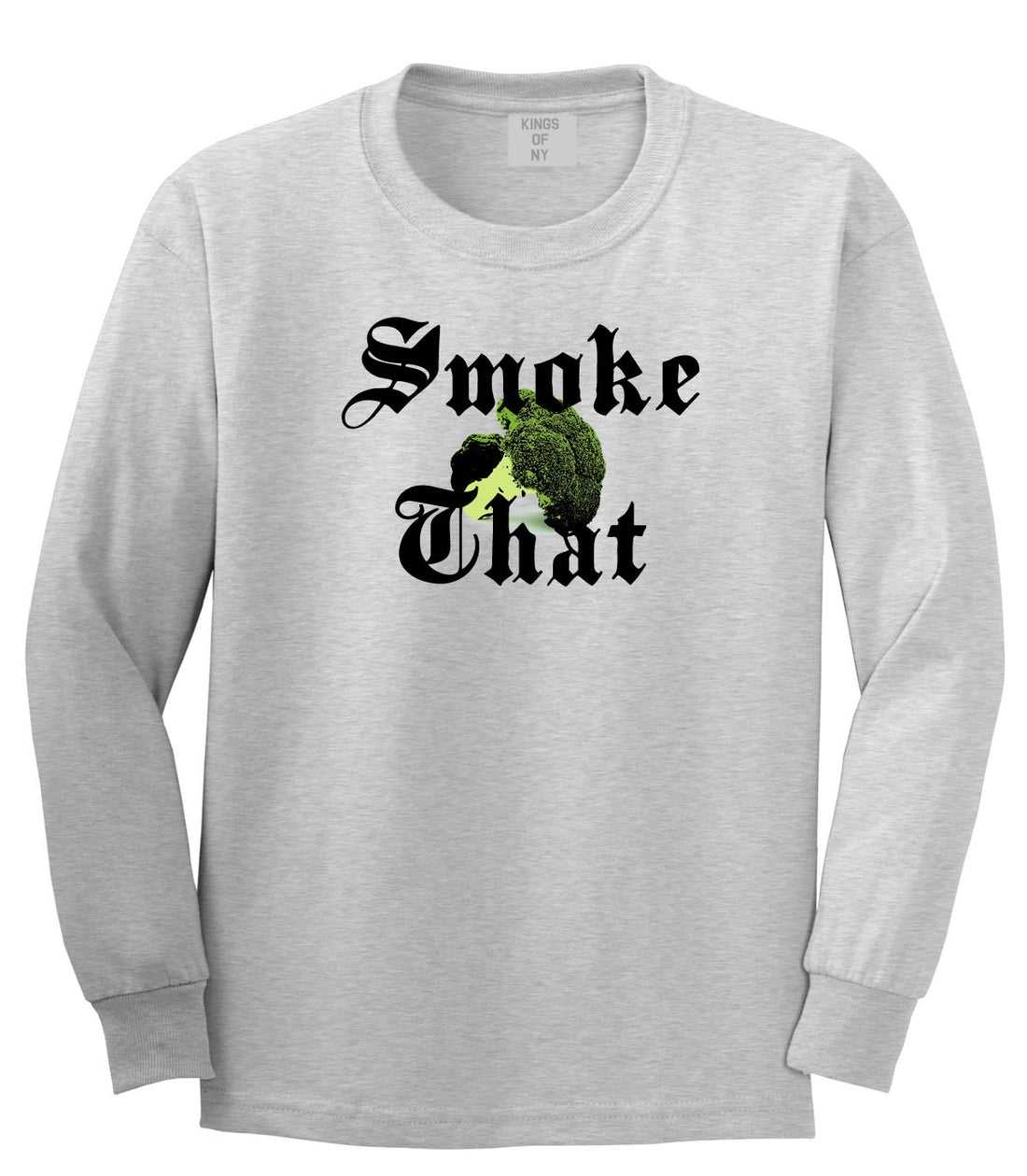Smoke That Broccoli Long Sleeve T-Shirt