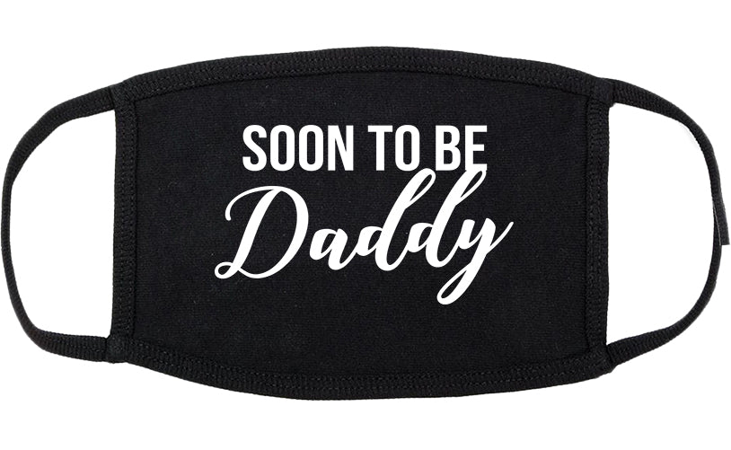 Soon To Be Daddy Pregnancy Announcement Cotton Face Mask Black