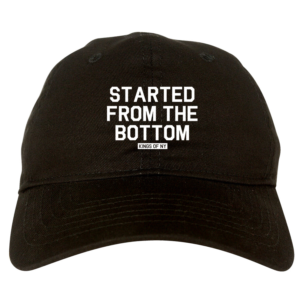 Started From The Bottom Mens Dad Hat Baseball Cap Black