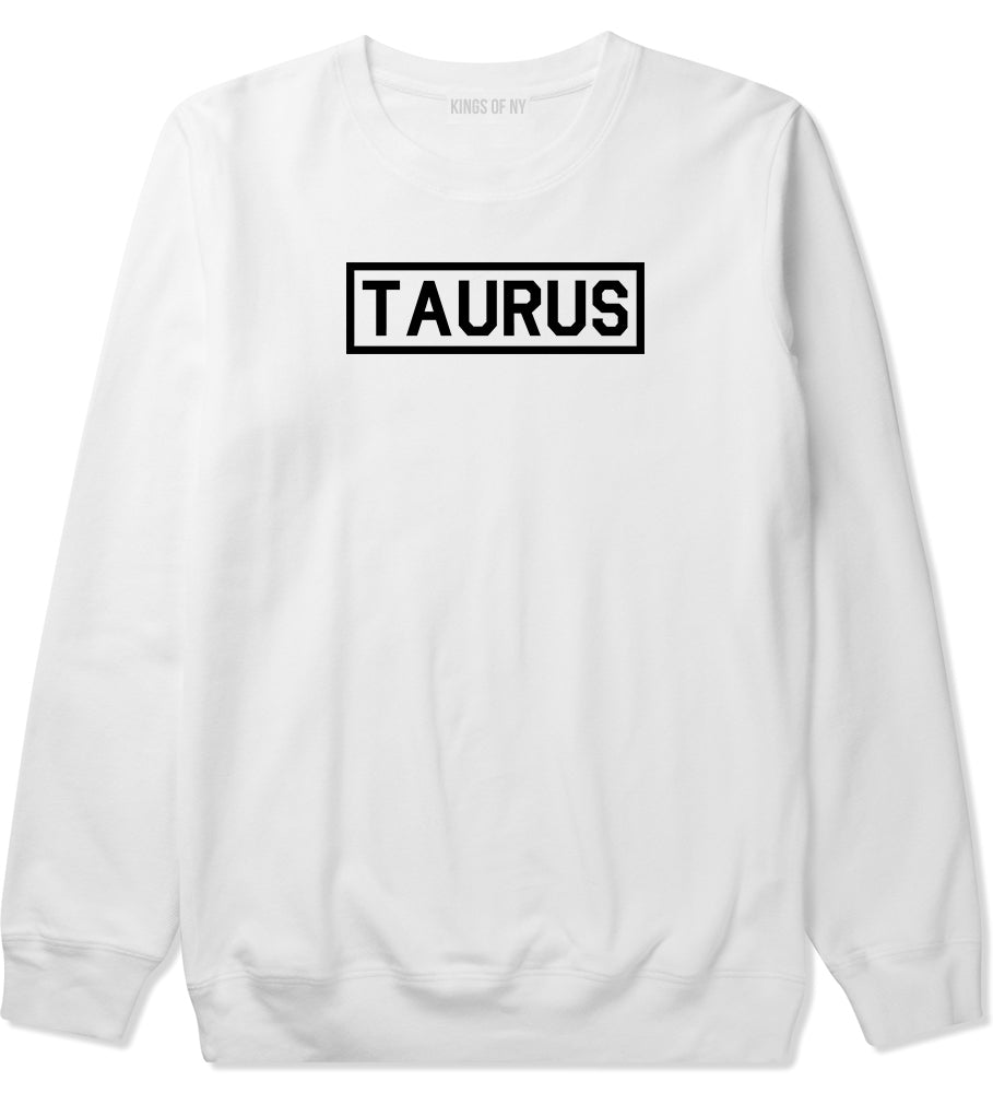 Taurus Horoscope Sign Mens White Crewneck Sweatshirt by KINGS OF NY