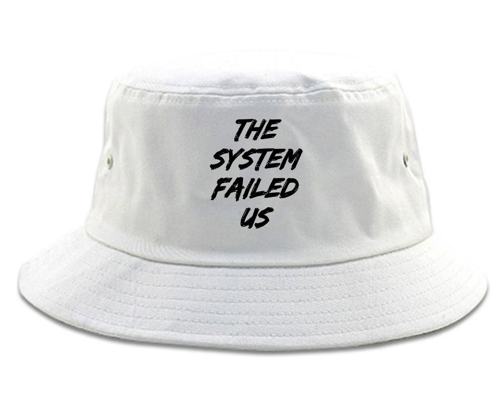 The System Failed Us Mens Bucket Hat White