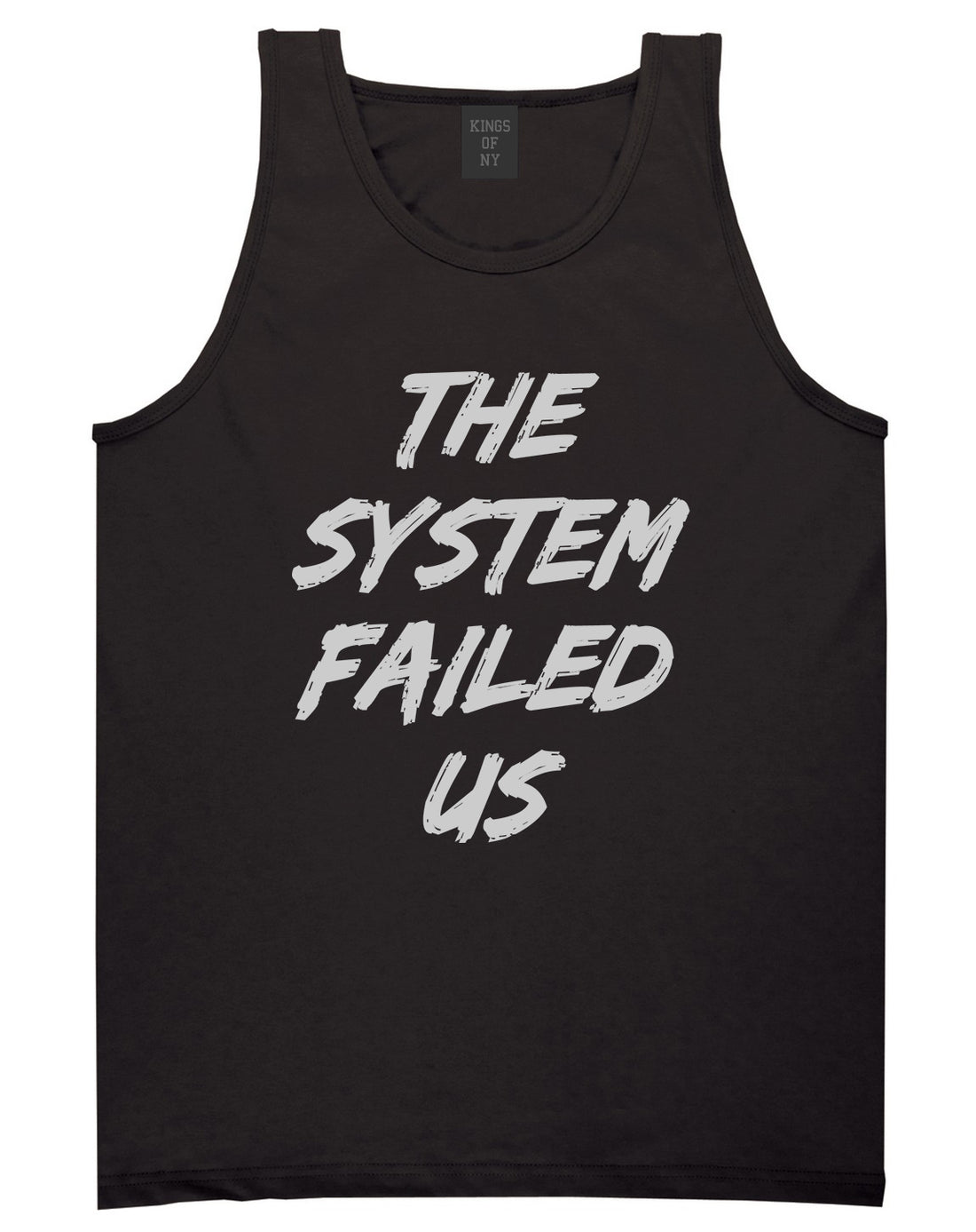 The System Failed Us Mens Tank Top T-Shirt Black