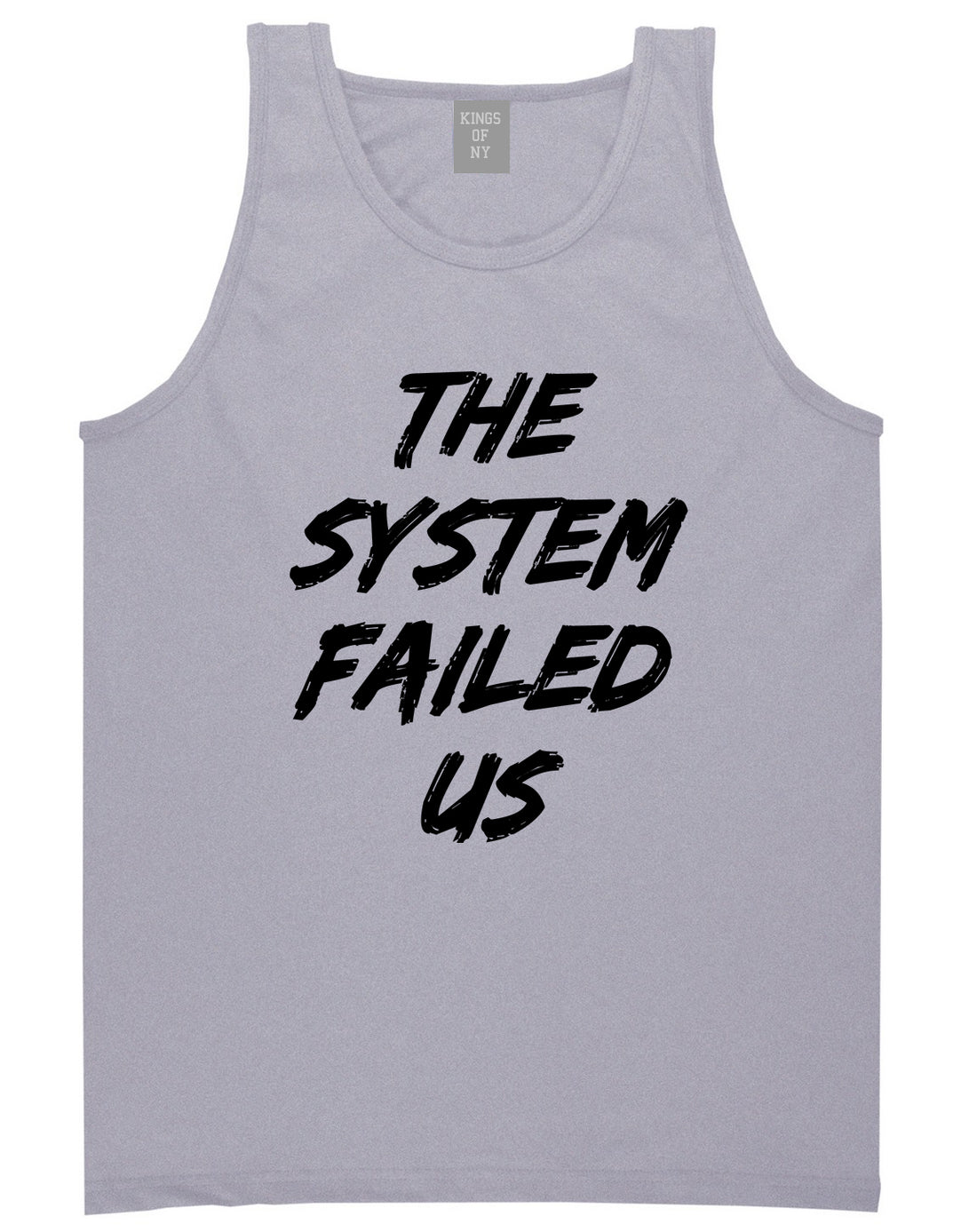 The System Failed Us Mens Tank Top T-Shirt Grey