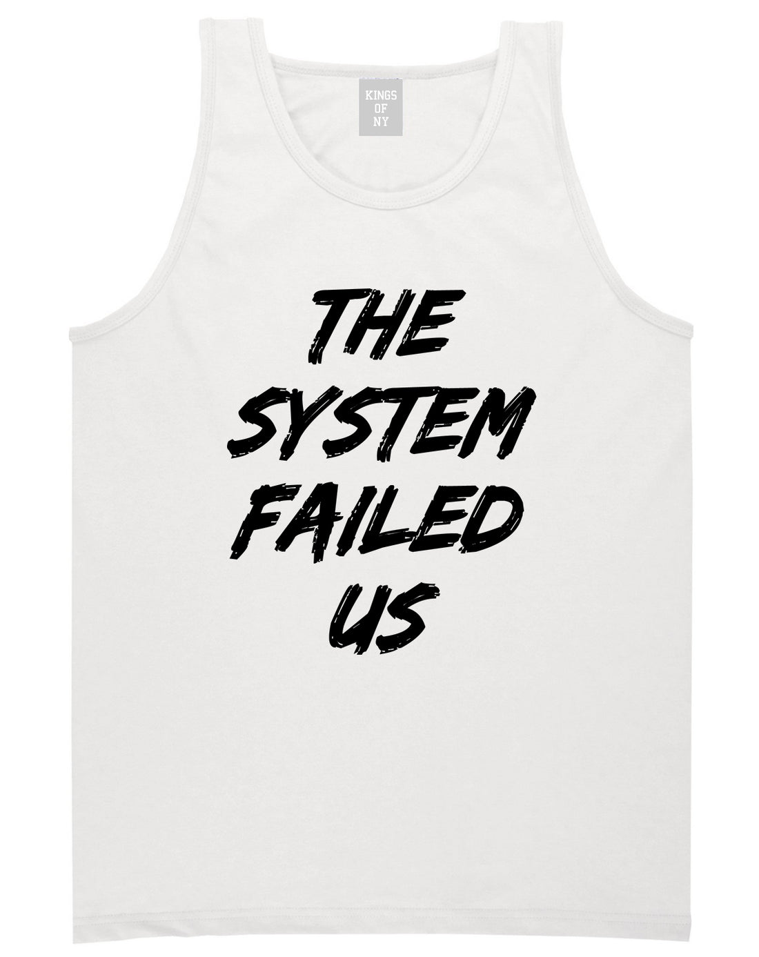 The System Failed Us Mens Tank Top T-Shirt White