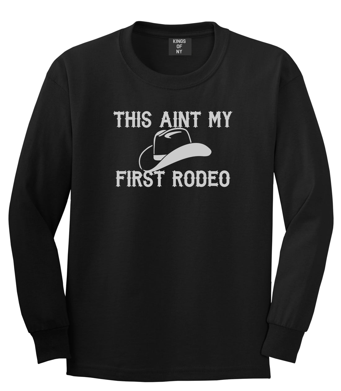 This Aint My First Rodeo Country Mens Long Sleeve T-Shirt Black