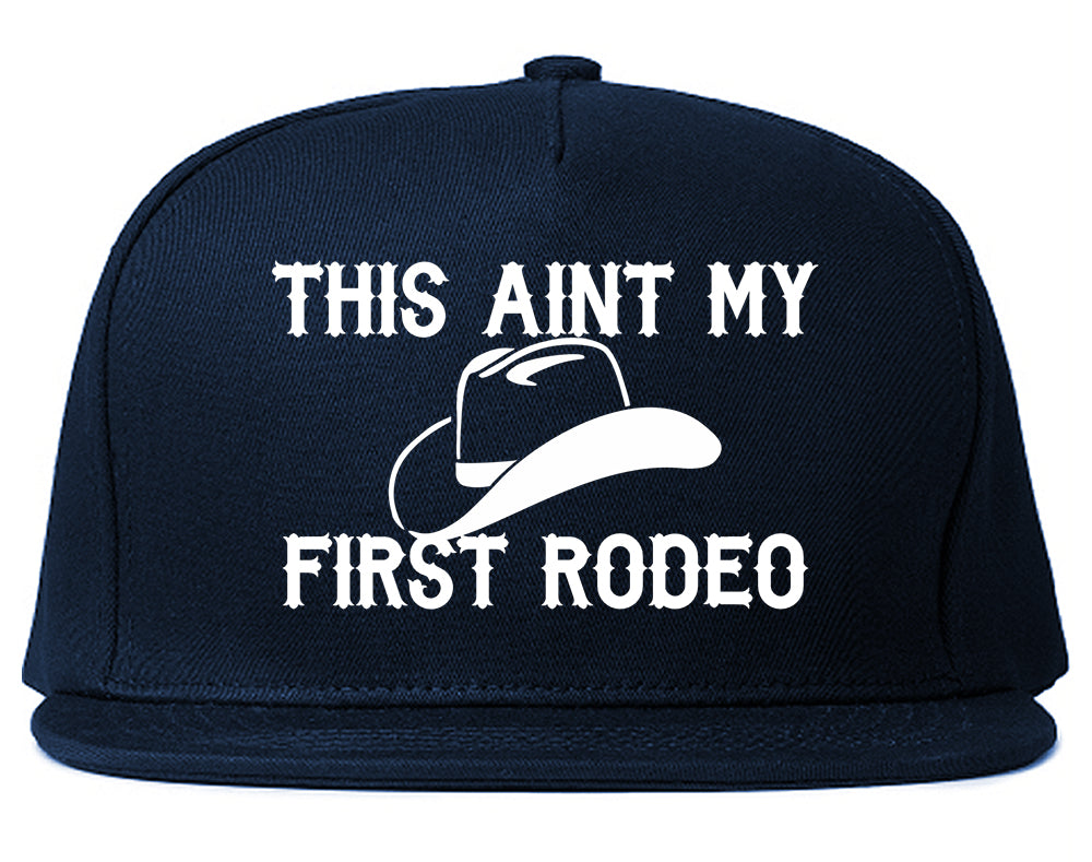 This Aint My First Rodeo Country Mens Snapback Hat Navy Blue