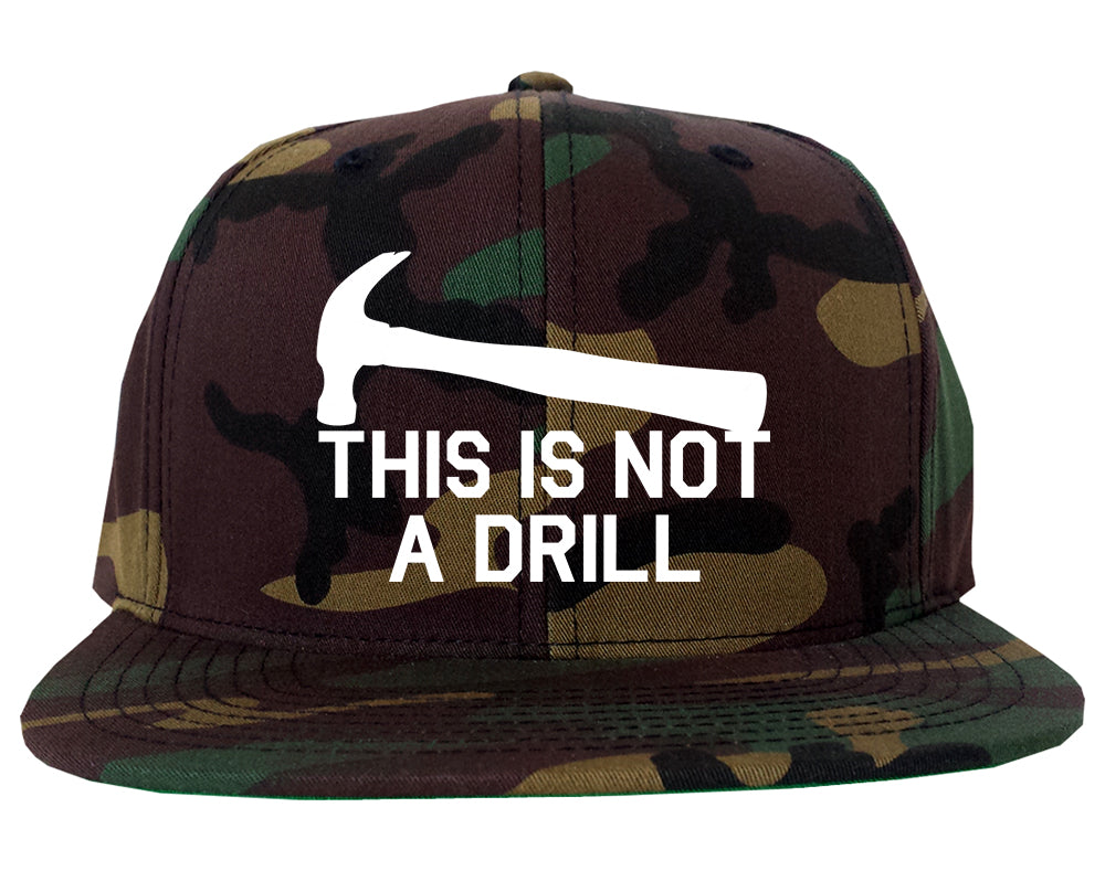 This Is Not A Drill Funny Construction Worker Mens Snapback Hat Army Camo