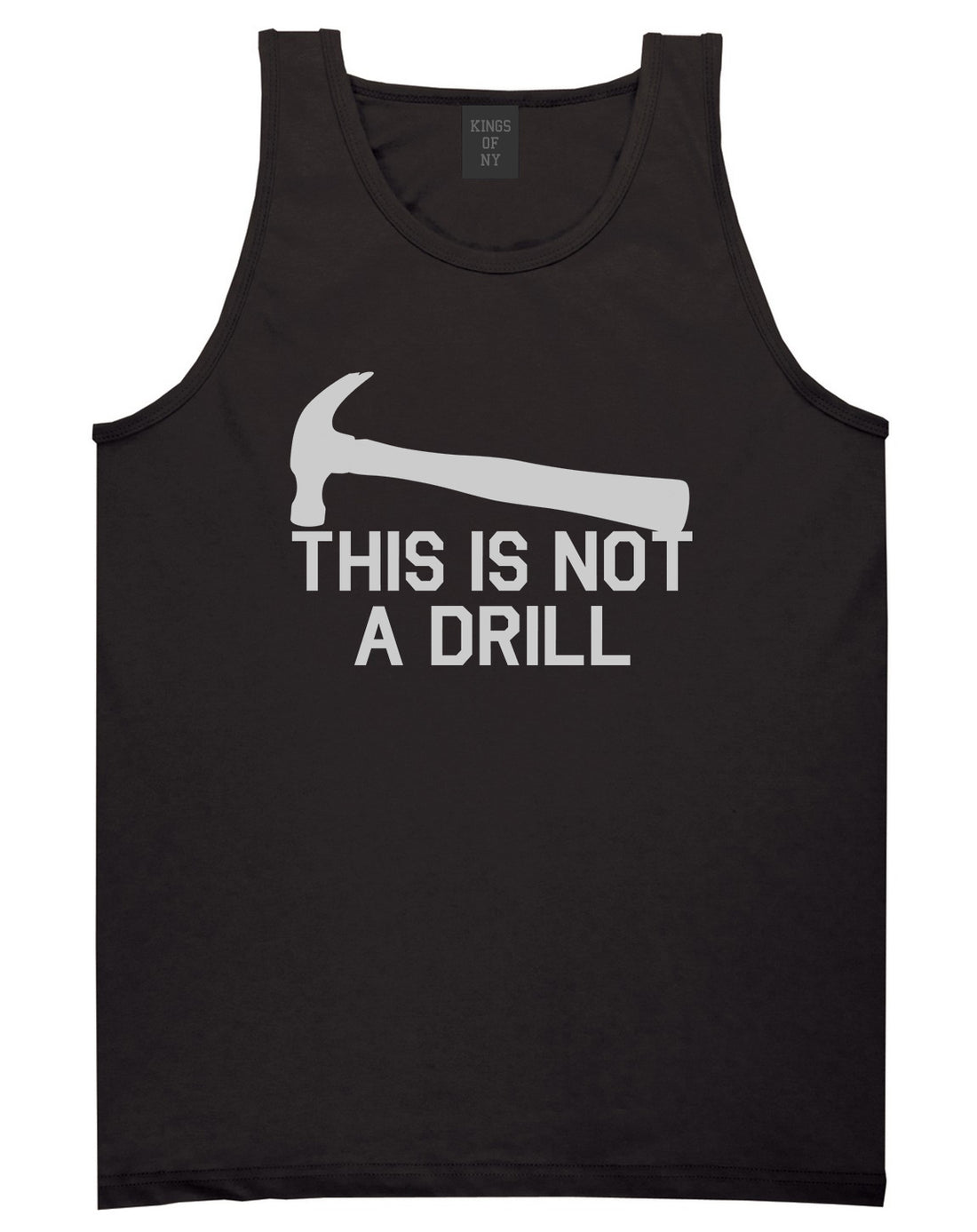 This Is Not A Drill Funny Construction Worker Mens Tank Top T-Shirt Black