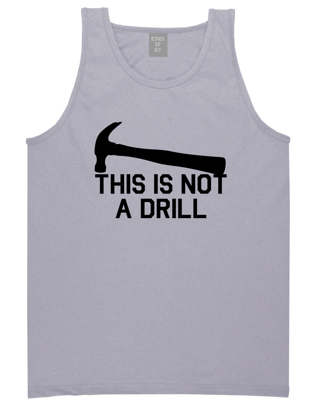 This Is Not A Drill Funny Construction Worker Mens Tank Top T-Shirt Grey