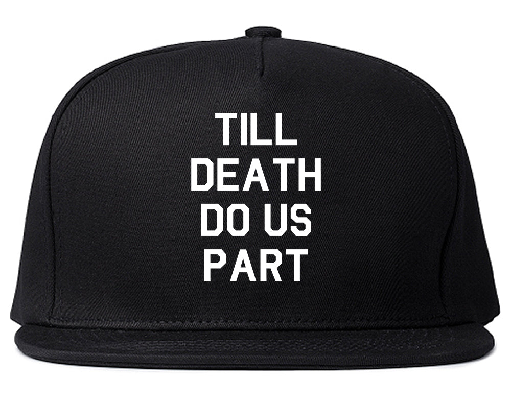 Till Death Do Us Part Skull Mens Snapback Hat Black