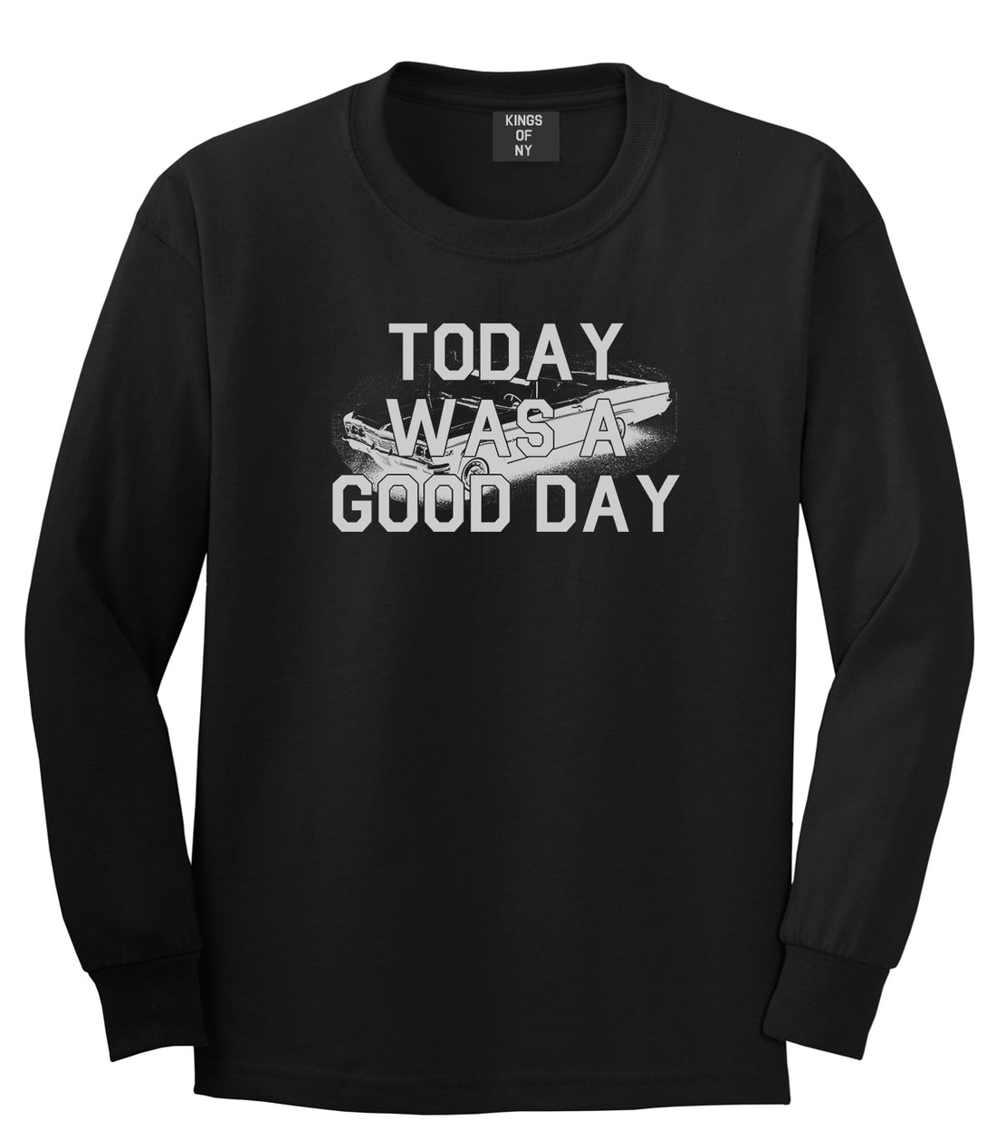 Today Was A Good Day Mens Long Sleeve T-Shirt Black