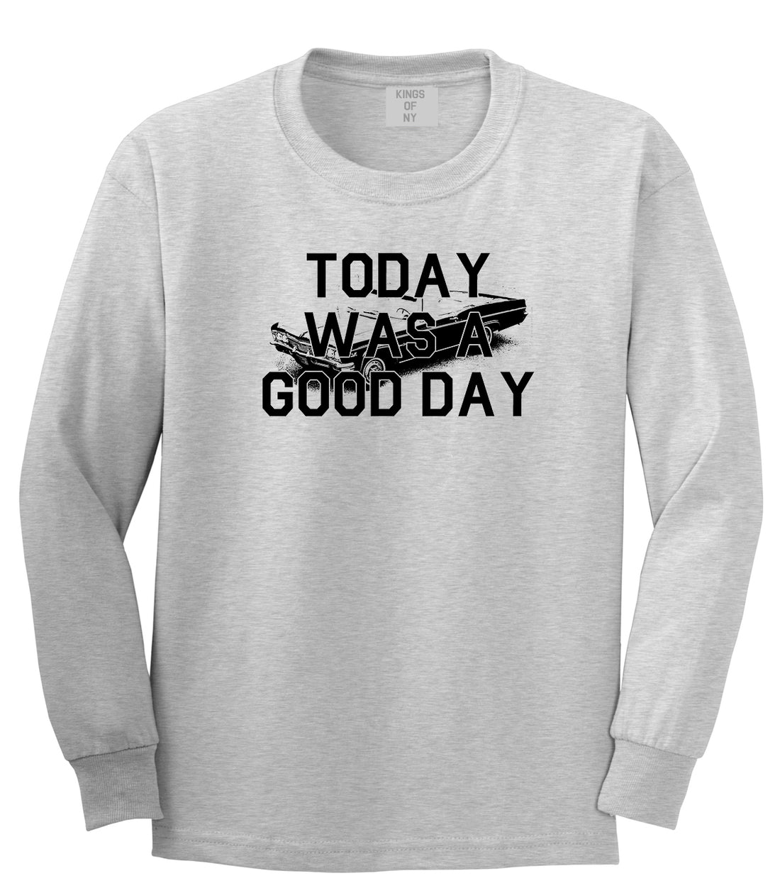 Today Was A Good Day Mens Long Sleeve T-Shirt Grey