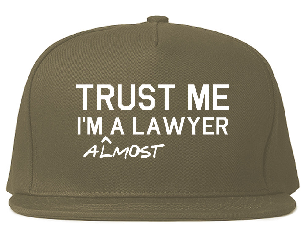 Trust Me Im Almost A Lawyer Law Student Mens Snapback Hat Grey