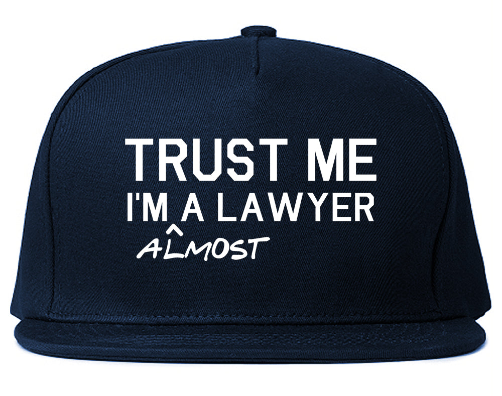 Trust Me Im Almost A Lawyer Law Student Mens Snapback Hat Navy Blue