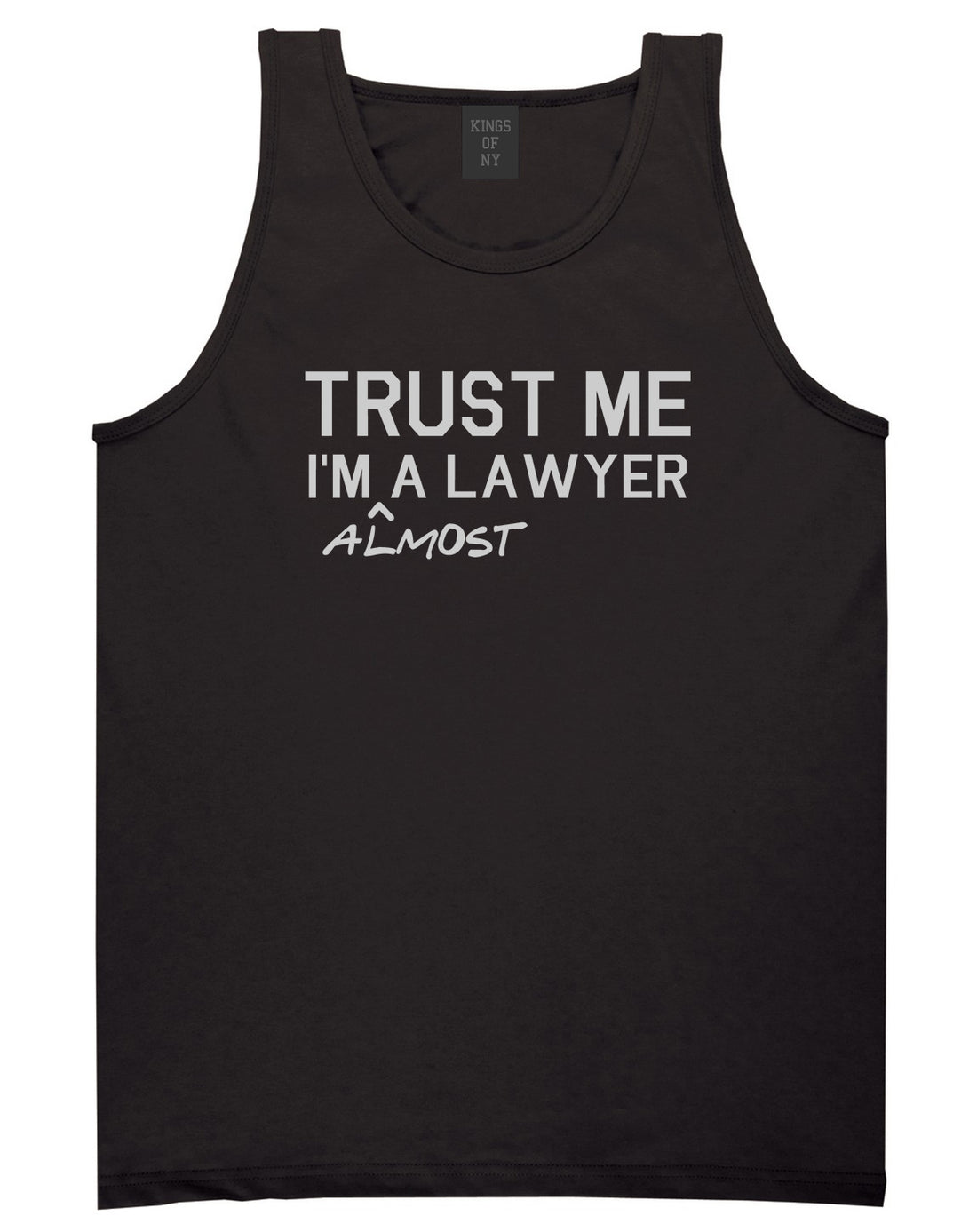 Trust Me Im Almost A Lawyer Law Student Mens Tank Top Shirt Black