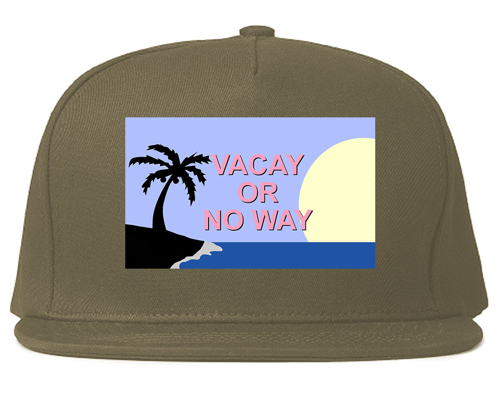 Vacay Or No Way Mens Snapback Hat Grey