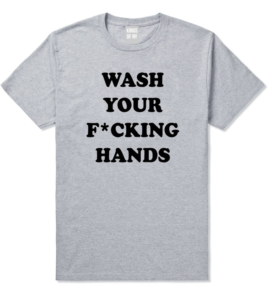 Wash Your Hands F Word Mens T-Shirt Grey