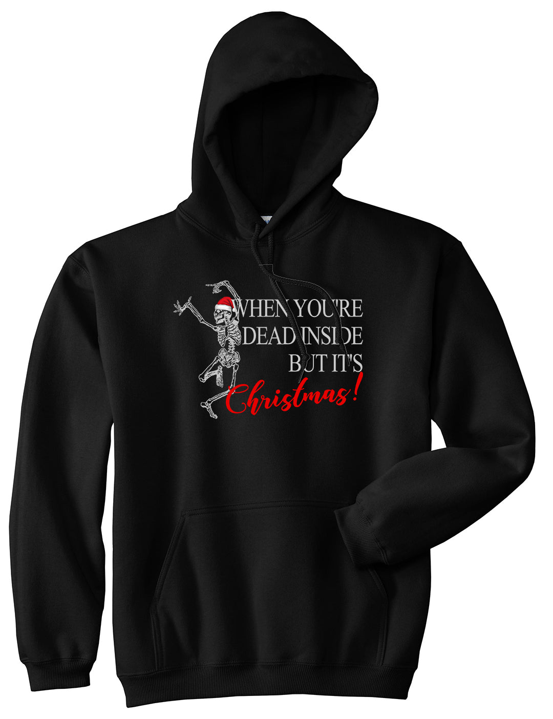 When Youre Dead Inside But Its Christmas Black Mens Pullover Hoodie