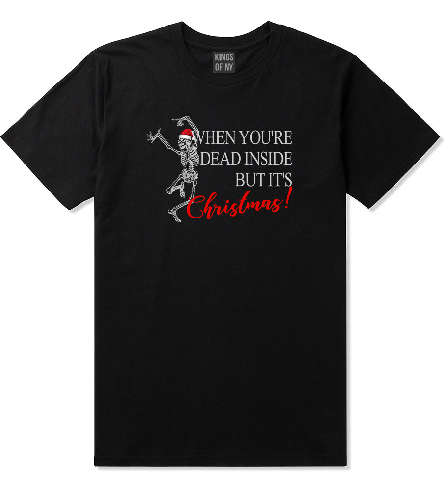 When Youre Dead Inside But Its Christmas Black Mens T-Shirt