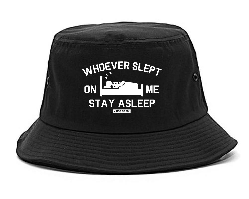 Whoever Slept On Me Stay Asleep Mens Bucket Hat Black