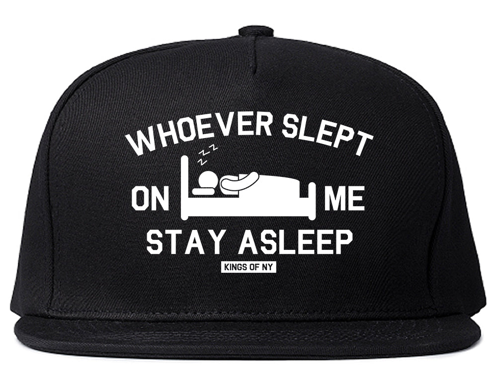 Whoever Slept On Me Stay Asleep Mens Snapback Hat Black