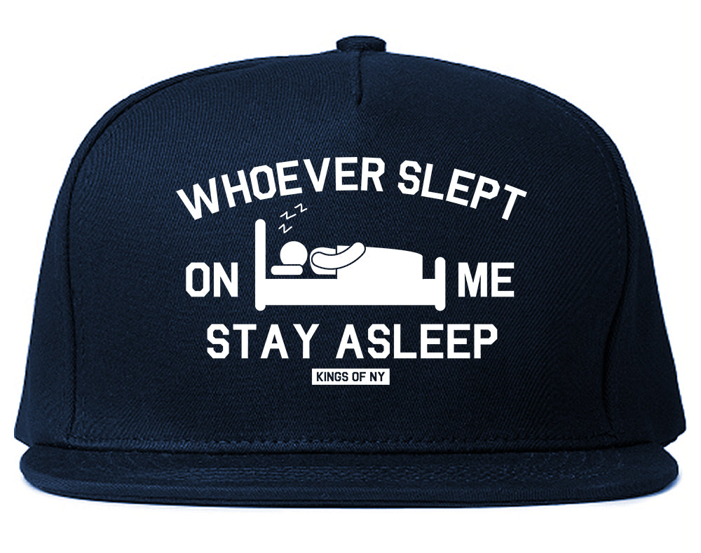 Whoever Slept On Me Stay Asleep Mens Snapback Hat Navy Blue